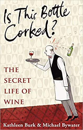 Is this Bottle Corked?: The Secret Life of Wine