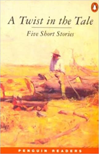 A Twist in the Tale: Five Short Stories