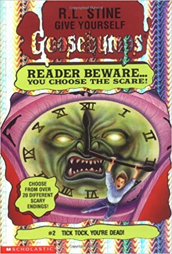 Tick Tock, Youre Dead! (Give Yourself Goosebumps - 2) 