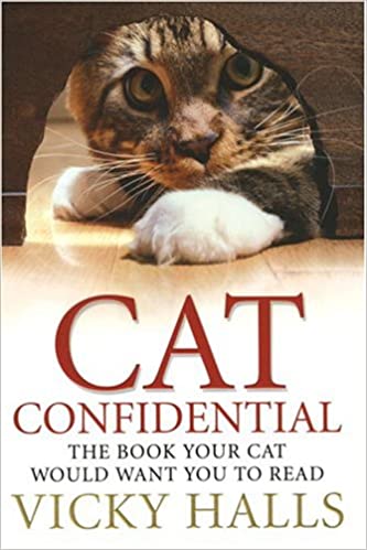 Cat Confidential: The Book Your Cat Would Want You To Read