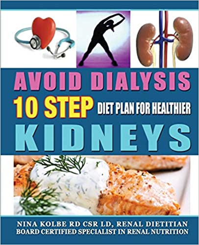 Avoid Dialysis: 10 Step Diet Plan for Healthier Kidneys