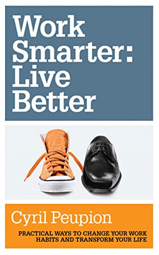 Work Smarter: Live Better