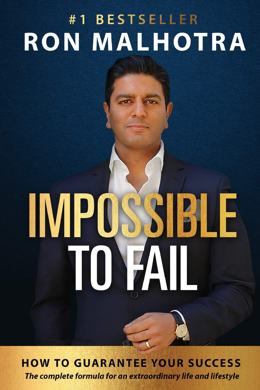 IMPOSSIBLE TO FAIL: HOW TO GUARANTEE YOUR SUCCESS