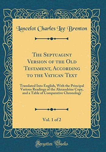 The Septuagint Version of the Old Testament, According to the Vatican Text, Vol. 1 of 2