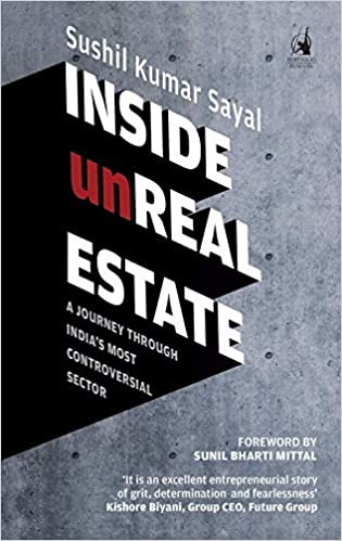 Inside Unreal Estate: A Journey through Indiaâ's Most Controversial Sector 