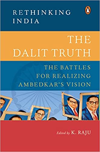 The Dalit Truth (Rethinking India series): The Battles for Realizing Ambedkar's Vision
