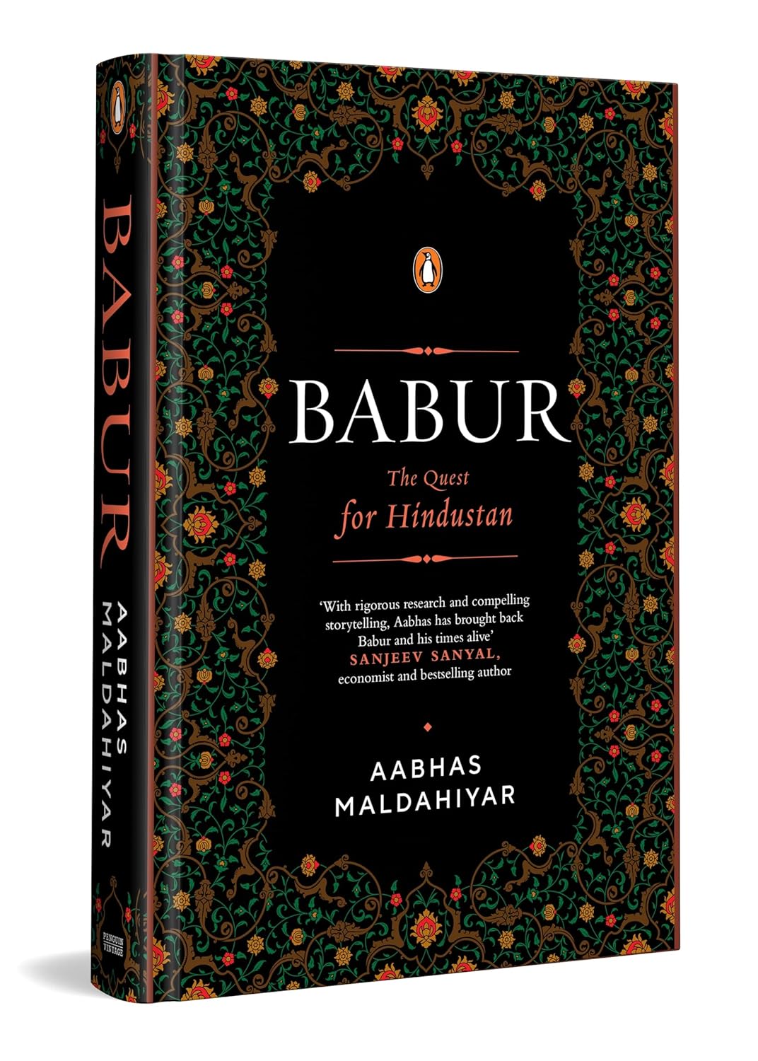 Babur: The Quest for Hindustan | A Biography of the First Mughal Emperor | Based on the Baburnama & Persian Manuscripts | Medieval Indian History 