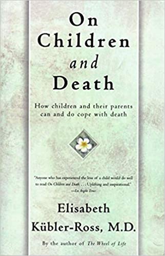 ON CHILDREN AND DEATH