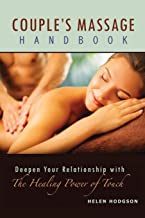 Couple's Massage Handbook: Deepen Your Relationship with the Healing Power of Touch