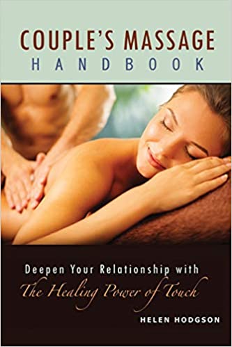 Couple's Massage Handbook: Deepen Your Relationship with the Healing Power of Touch