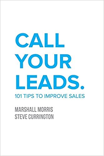 Call Your Leads: 101 Tips to Improve Sales