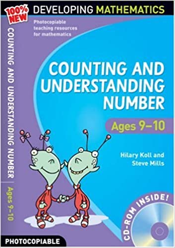 100 % NEW DEVELOPING MATHEMATICS: COUNTING & UNDERSTANDING NUMBER AGES 9-10