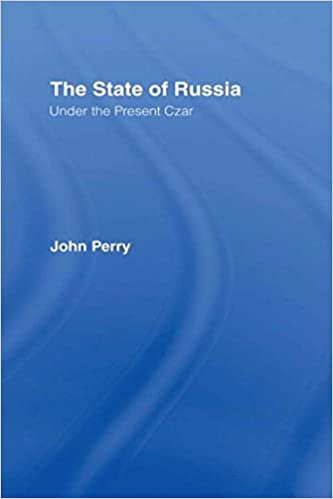 The State of Russia Under the Present Czar 
