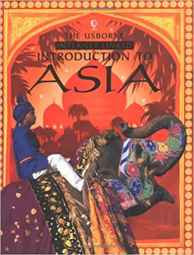 The Usborne Internet-linked Introduction to Asia