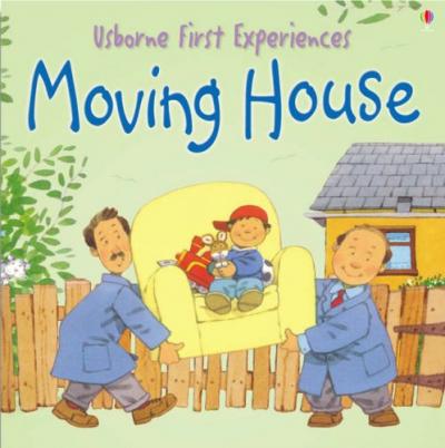FIRST EXPERIENCES MOVING HOUSE