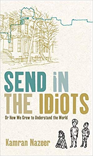 Send In The Idiots: Or How We Grew to Understand the World