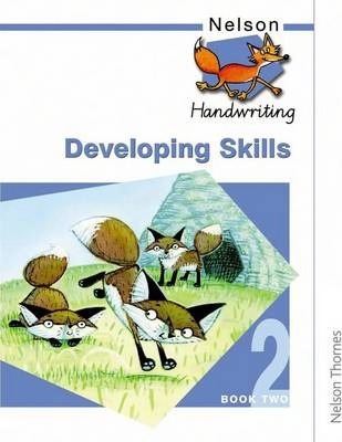Nelson Handwriting Developing Skills Book 2 
