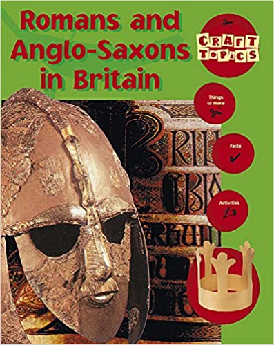 ROMANS AND ANGLO-SAXONS IN BRITAIN 