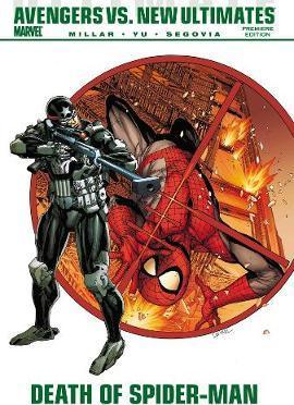 ULTIMATE COMICS AVENGERS VS. NEW ULTIMATES : DEATH OF SPIDER-MAN