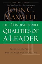 THE 21 INDISPENSABLE QUALITIES OF A LEADER (INTERNATIONAL EDITION)