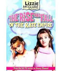 Lizzie #4: Rise and Fall of the Kate Empire (Scholastic edition): Lizzie McGuire 