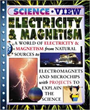 ELECTRICITY & MAGNETISM (SCIENCE VIEW)