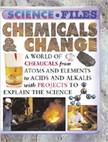 CHEMICAL CHANGES (SCIENCE FILES)