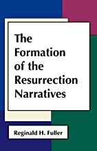 The Formation of the Resurrection Narratives