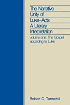 The Narrative Unity of Luke-Acts: A Literary Interpretation: Volume One