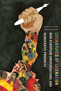 Literatures of Liberation: Non-European Universalisms and Democratic Progress (Cognitive Approaches to Culture)
