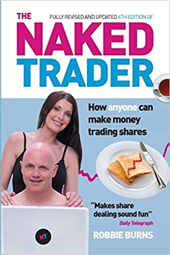 The Naked Trader: How Anyone Can Make Money Trading Shares 