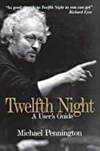 Twelfth Night: A User's Guide