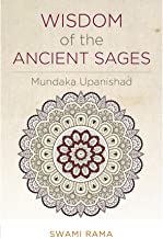 WISDOM OF THE ANCIENT SAGES: MUNDAKA UPANISHAD