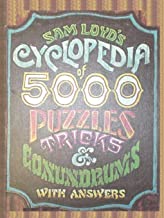 Sam Loyd's Cyclopedia of 5000 Puzzles Tricks and Conundrums with Answers