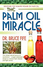 PALM OIL MIRACLE: DISCOVER THE HEALING POWER OF PALM OIL