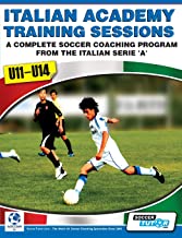 Italian Academy Training Sessions for U11-U14 - A Complete Soccer Coaching Program