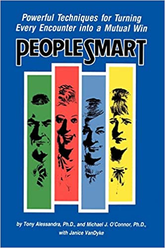 People Smart: Powerful Techniques for Turning Every Encounter into a Mutual Win