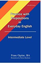 Practice With Prepositions In Everyday English Intermediate Level
