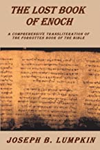 THE LOST BOOK OF ENOCH: A COMPREHENSIVE TRANSLITERATION OF THE FORGOTTEN BOOK OF THE BIBLE 