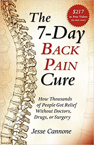 7-Day Back Pain Cure: How Thousands of People Got Relief Without Doctors, Drugs, or Surgery