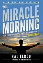 The Miracle Morning: The Not-So-Obvious Secret Guaranteed to Transform Your Life