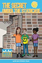 The Secret Under the Staircase: Volume 1