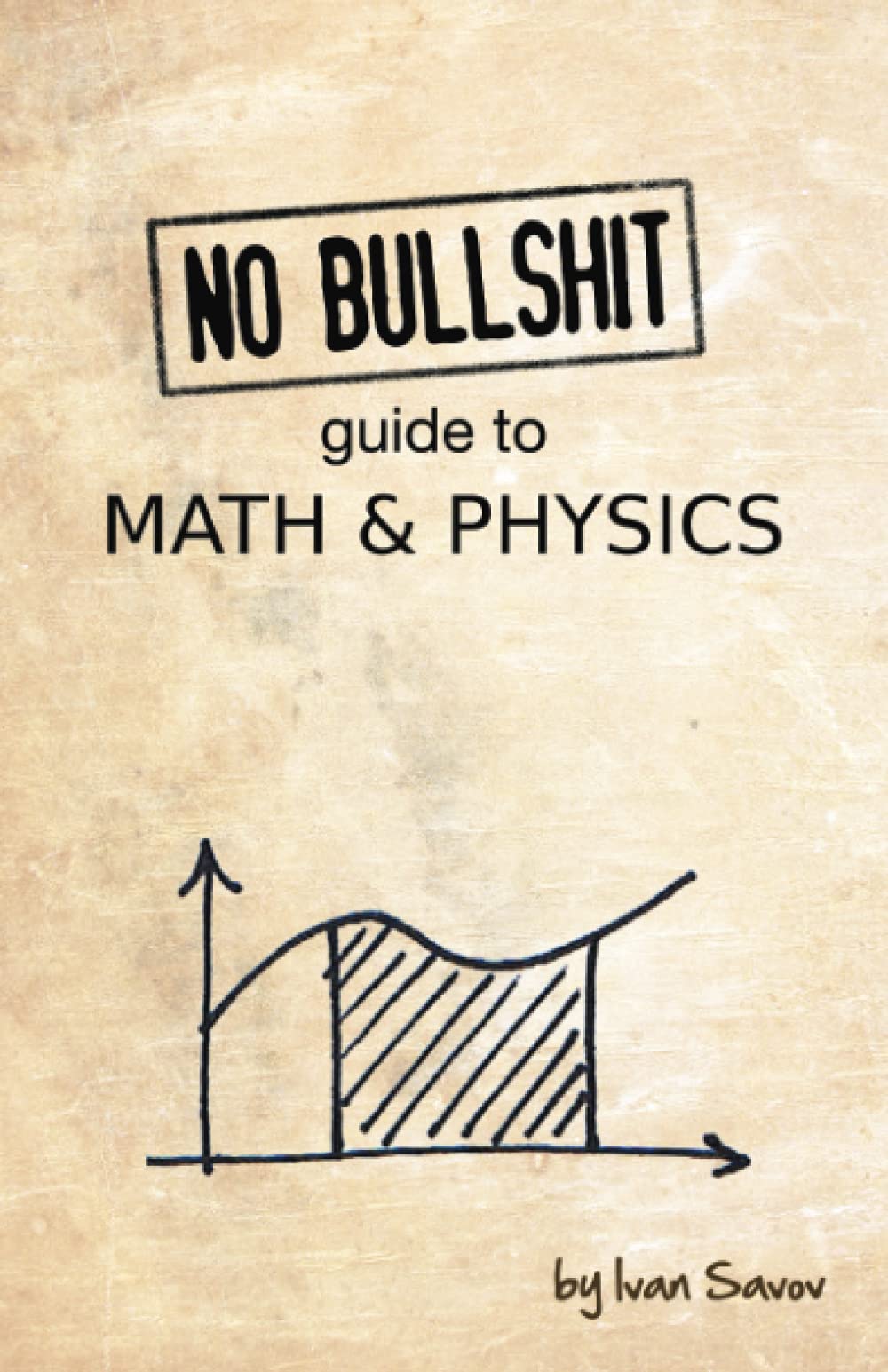 No Bullshit Guide to Math and Physics 