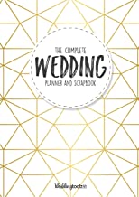 THE COMPLETE WEDDING PLANNER AND SCRAPBOOK