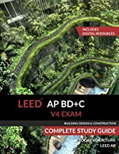 LEED AP BD+C V4 EXAM COMPLETE STUDY GUIDE