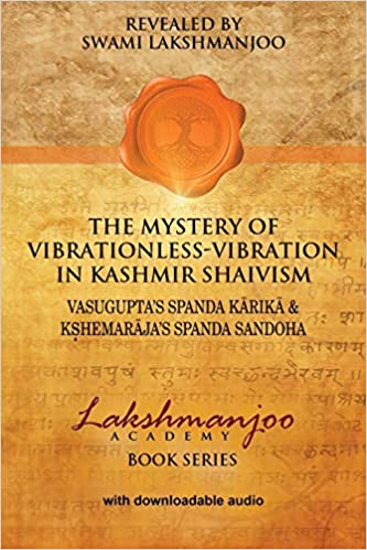 THE MYSTERY OF VIBRATIONLESS-VIBRATION IN KASHMIR SHAIVISM