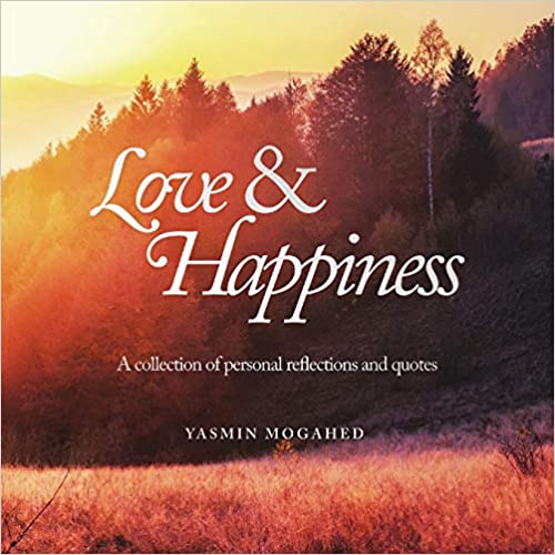 LOVE AND HAPPINESS: A COLLECTION OF PERSONAL REFLECTIONS AND QUOTES