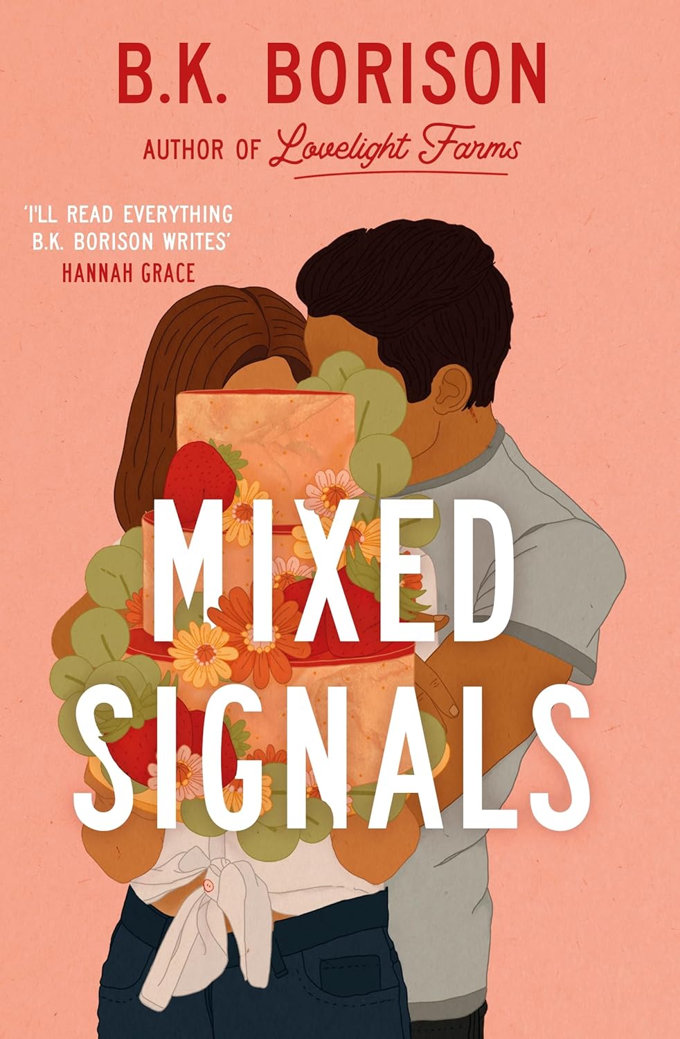 Mixed Signals : The Unmissable Sweet And Spicy Small-Town Romance!