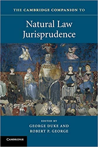 THE CAMBRIDGE COMPANION TO NATURAL LAW JURISPRUDENCE (CAMBRIDGE COMPANIONS TO LAW)