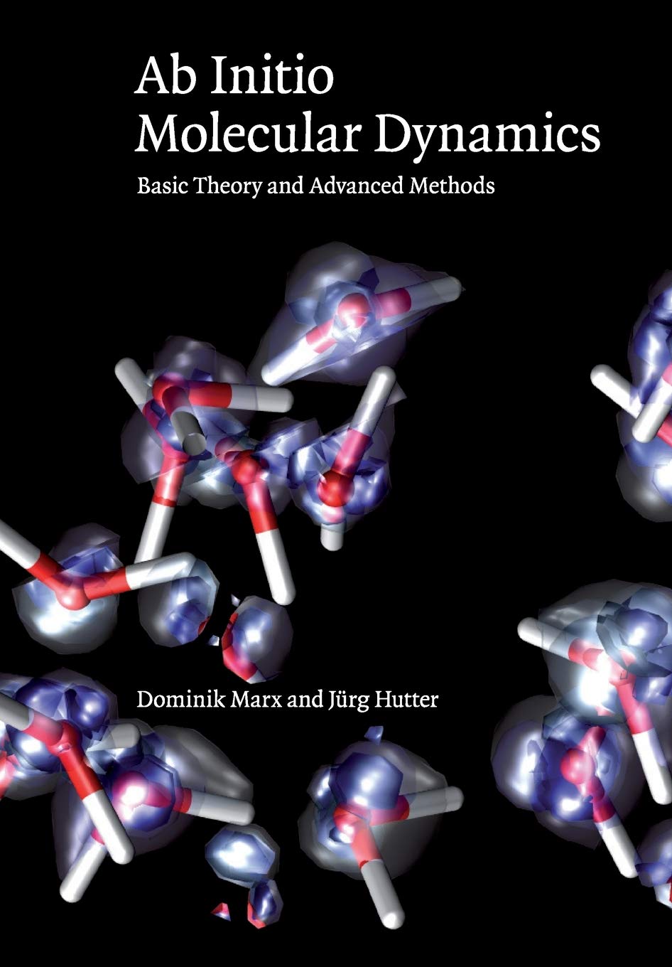 Ab Initio Molecular Dynamics: Basic Theory and Advanced Methods 